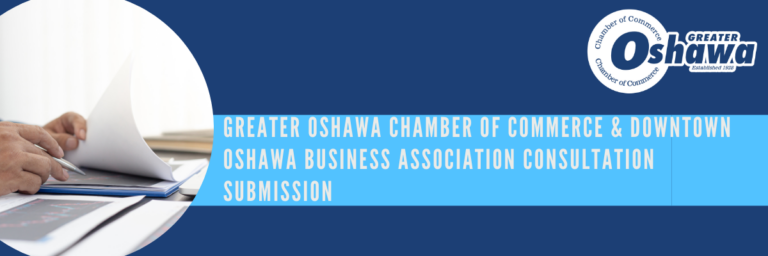 Read more about the article Greater Oshawa Chamber of Commerce & Downtown Oshawa Business Association (DOBA) Consultation Submission