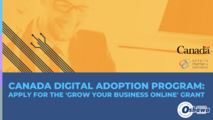 Blog header image with Government of Canada, Ontario Chamber of Commerce logos and article title Canada Digital Adoption Program: Apply For the Grow Your Business Online Grant