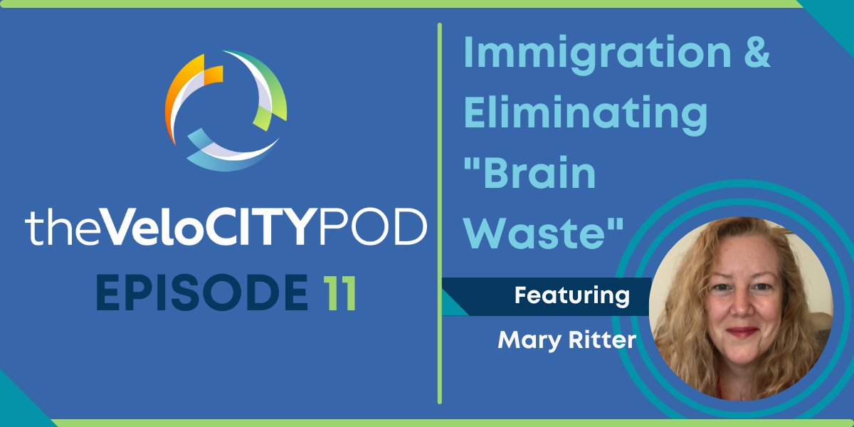 You are currently viewing Ep. 011 – Mary Ritter – Immigration & Eliminating “Brain Waste”