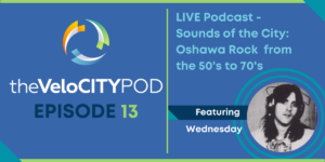 Read more about the article Ep. 013 – LIVE Podcast – Sounds of the City: Oshawa Rock from the 50’s to 70’s