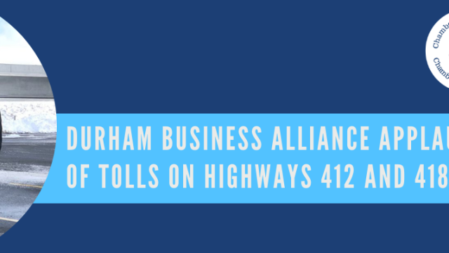 Photo of Premier Doug Ford and article title Durham Business Alliance Applauds Lifting of Tolls on Highways 412 and 418
